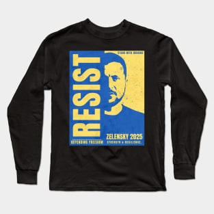 Zelensky 2025 - Resist & Defend Freedom Long Sleeve T-Shirt